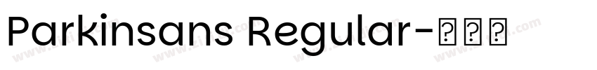 Parkinsans Regular字体转换 Parkinsans Regular字体转换